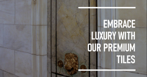 Embrace Luxury: The Best Tiles for Sale in Kitsilano, Vancouver