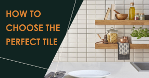 How to choose and buy the perfect tile in vancouver